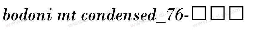 bodoni mt condensed_76字体转换 bodoni mt condensed_76字体转换